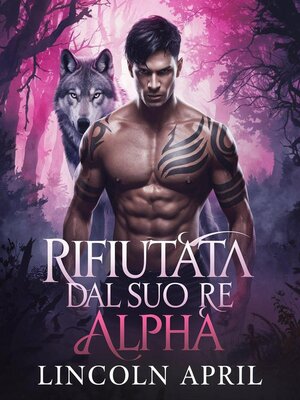 cover image of Rifiutata Dal Suo Re Alpha